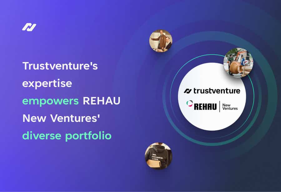 Orbit of images around Trustventure and REHAU logos. Text: 'Trustventure's expertise empowers REHAU New Ventures.