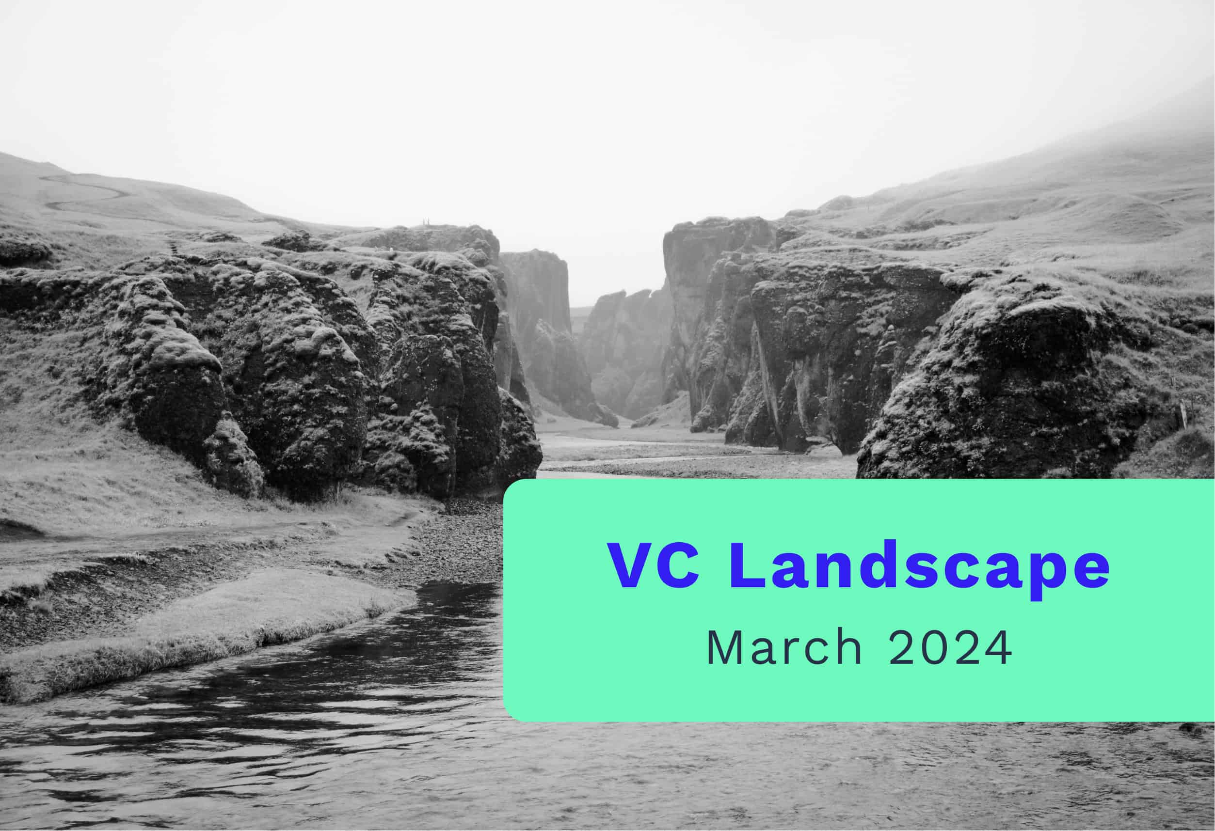 European VC Landscape – March 2024